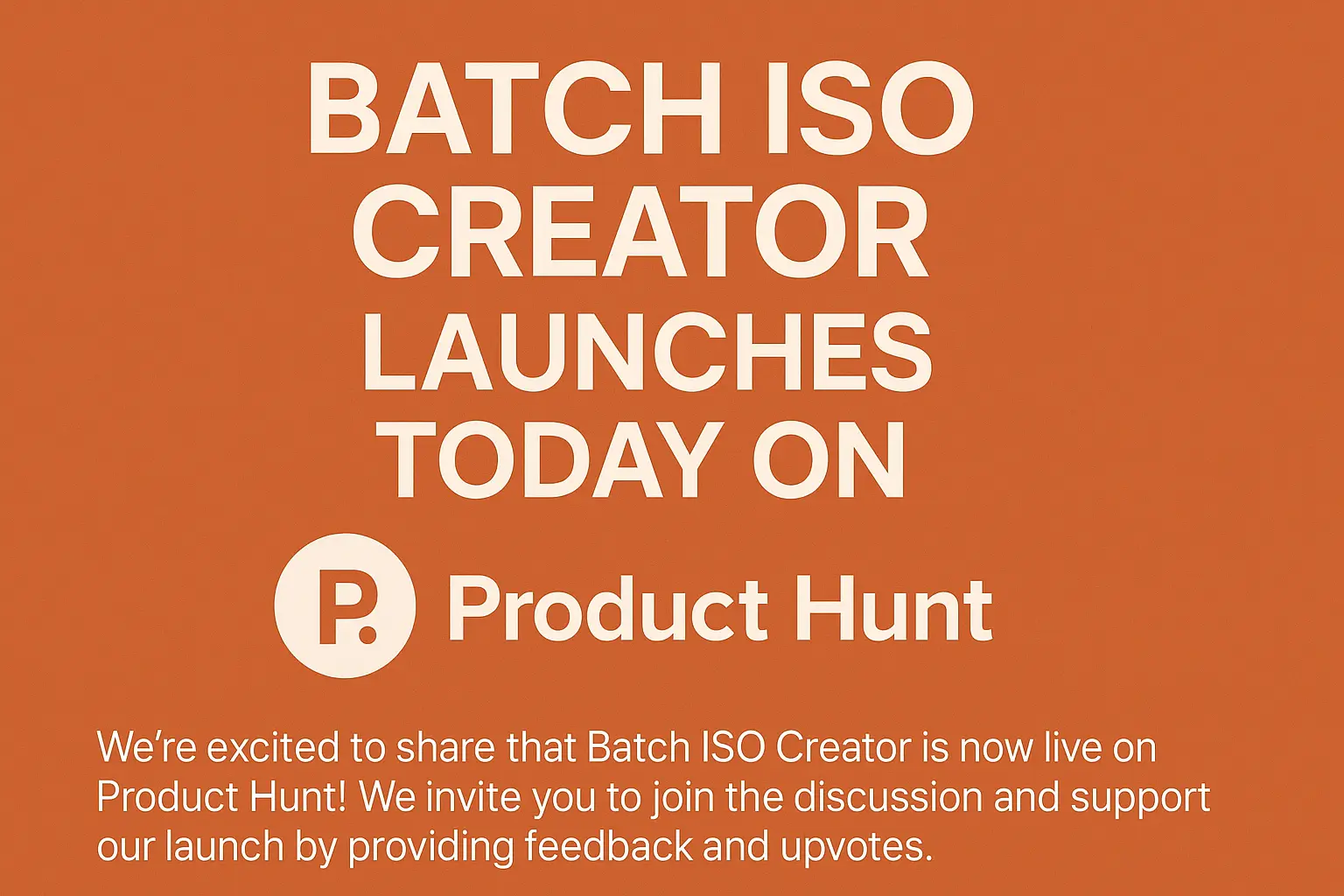 Batch ISO Creator Launches on Product Hunt